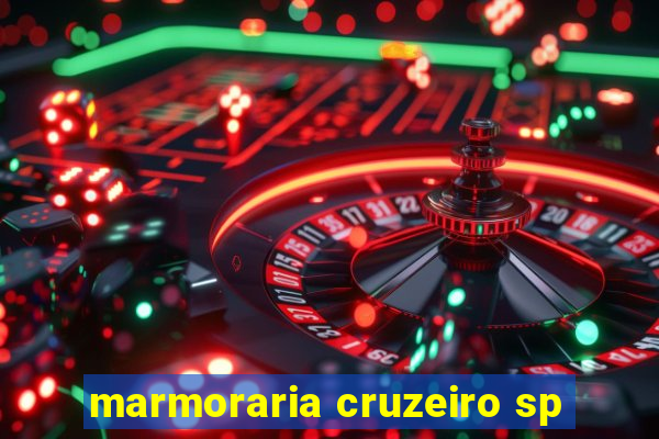 marmoraria cruzeiro sp